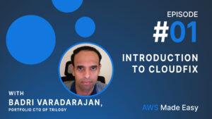 Ask Us Anything: Episode 1 - Introduction to CloudFix with Badri Varadarajan