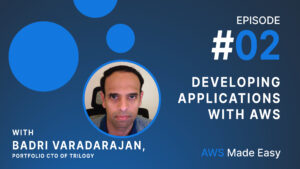Ask Us Anything: Episode 2 - Developing applications with AWS with Badri Varadarajan